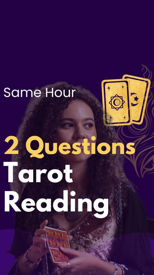 Same Hour 2 Questions Tarot Reading, Fast Psychic Insight, Accurate and Intuitive Tarot Answers